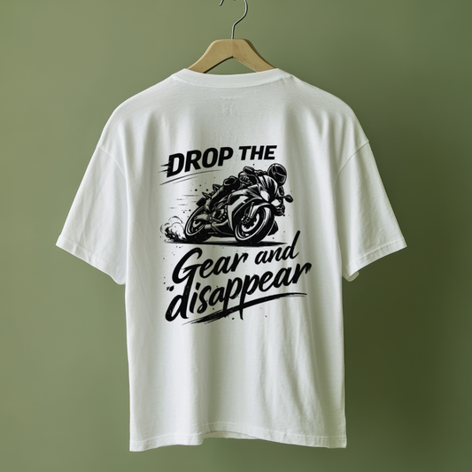 Drop the Gear and Disappear Motorcycle T-Shirt