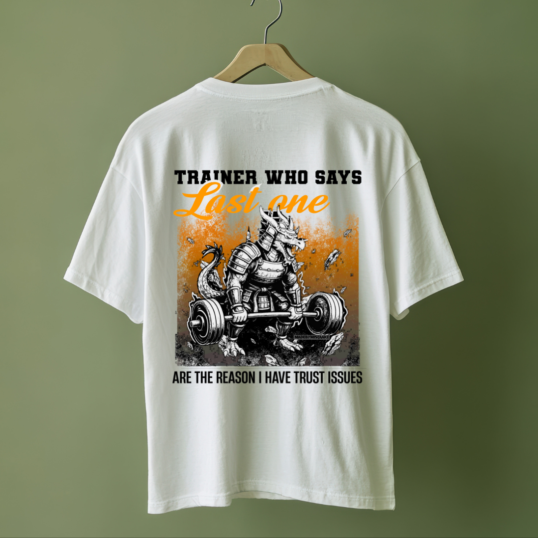 Trainer Last One Trust Issues Gym T-Shirt