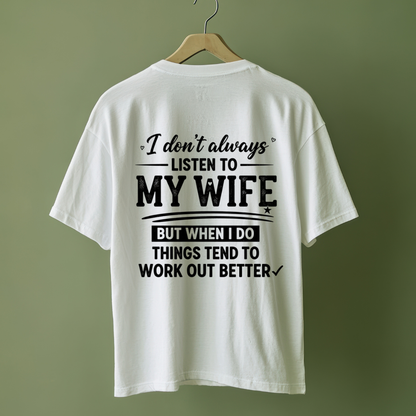 I Don't Always Listen to My Wife Funny Husband T-Shirt