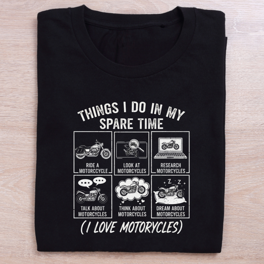 Things I Do In My Spare Time Motorcycle T-Shirt